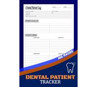 Dental Patient Tracker: Hygienist Client Daily Planner with Quick Index | Document Treatment Notes, Tooth Charting & Appointments for Dental Clinics | 100 Pages