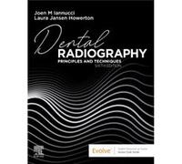 Dental Radiography - Howerton Laura Jansen Instructor Wake Technical Community College Raleigh North Carolina USA - Elsevier Health Sciences Division - Li Howerton Laura Jansen Instructor Wake Technic