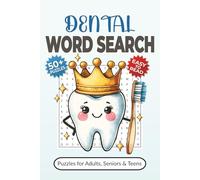 Dental Word Search Puzzle Book: Word Searches with Easy-to-Read Print about Dentistry, Oral Hygiene, Oral Health and More | 50+ Puzzles for Adults, ... Fun Gift for Dental Students & Professionals