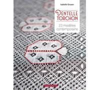 Dentelle torchon 23 modèles contemporains - Isabelle Grusson - Un Dimanche Apres-Midi - broché - Guide