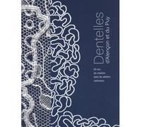 Dentelles d'Alençon et du Puy - Damien Bril - Aux Feuillantines - broché - Guide