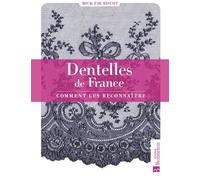 Dentelles De France - Comment Les Reconnaître