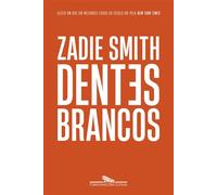 Dentes brancos (Nova edição) - Zadie Smith - COMPANHIA DAS LETRAS - ebook (ePub) - Livre