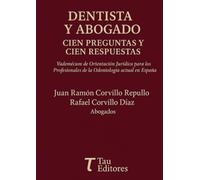 Dentista y Abogado Cien preguntas y Cien respuestas