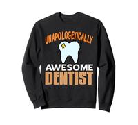 Dentiste Génial Sans Excuse Blague Dentaire Sweatshirt