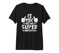 Dentiste Humour - Ce Mec Est Un Super Dentiste T-Shirt Haut de Gamme