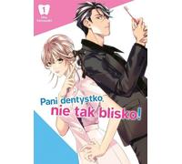 Dentiste, pas si près du but ! Volume 1