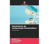 Dentisteria de restauração biomimética: Um novo reino