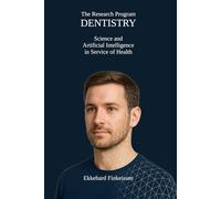 Dentistry - Dental Research Program in Service of Health: Science and Artificial Intelligence in Service of Health