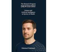 Dentistry - Dental Research Program in Service of Health: Science and Artificial Intelligence in Service of Health