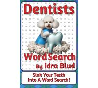 Dentists Word Search Puzzle Book: Word Searches with Easy to Read Print about Smiles, Enamel, Hygiene and More | 6 x 9 inches, 111 pages | 50+ ... Hygienists and Bright Smiles Everywhere