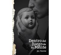 Dentro del Juego de su Mente: Una novela psicológica de amor, manipulación y libertad