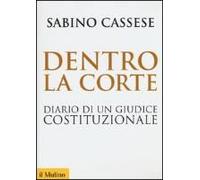 Dentro La Corte. Diario Di Un Giudice Costituzionale
