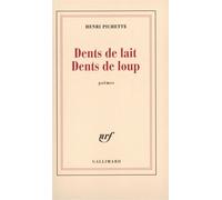 Henri Pichette – Dents de lait Dents de loup – Poèmes – Broché
