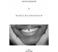 Dents du bonheur Bassomb Lolita (Auteur)