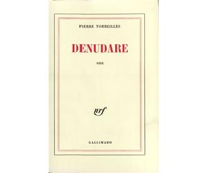 Denudare Ode - Pierre Torreilles - Gallimard - broché - Livre