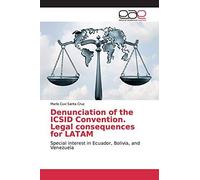 Denunciation Of The Icsid Convention. Legal Consequences For Latam