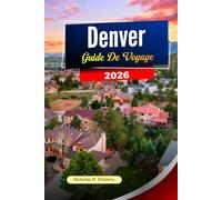 DENVER Guide de voyage 2026: Meilleurs restaurants, brasseries, musées et excursions en montagne