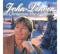 Denver, John - Christmas Like a Lullaby
