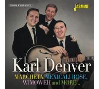 Karl Denver – Marcheta, Mexicali Rose, Wimoweh and More – CD – Import (UK)
