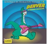 Denver Le Dernier Dinosaure E
