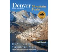 Denver Mountain Parks: 100 Years of the Magnificent Dream