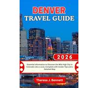 Denver Travel Guide 2026: Essential Information to Discover the Mile High City in Colorado Like a Local, Complete with Insider Tips and a Detailed Map