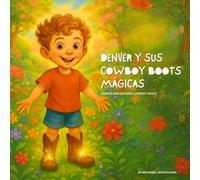 Denver y sus Cowboy Boots Mágicas: Denver and his Magic Cowboy Boots