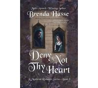 Deny Not Thy Heart - Hasse - Brenda Hasse - ebook (ePub) - Livre
