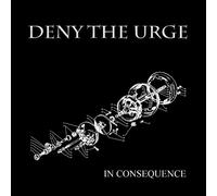 Deny The Urge - in Consequense [Vinyl LP] [Import]