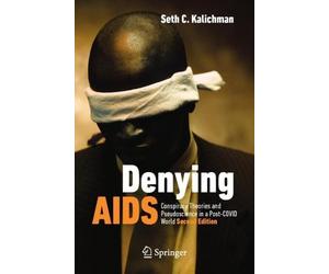 Denying AIDS: Conspiracy Theories and Pseudoscience in a Post-COVID World