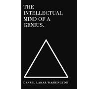 Denzel Lamar Washington The Intellectual Mind Of A Genius (Relié)