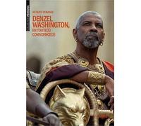 Denzel Washington, en toute(s) conscience(s)