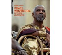 Denzel Washington, en toute(s) conscience(s) - Jacques Demange - Carlotta Films - relié - Biographie