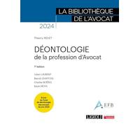 Déontologie de la profession d'avocat: À jour du Code de déontologie des avocats de juin 2023 (2024)