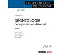 Déontologie de la profession d'avocat Thierry Revet (Auteur), Kévin Moya (Auteur), Charles Boërio (Auteur), Benoît Chaffois (Auteur), Julien Laurent (Auteur)