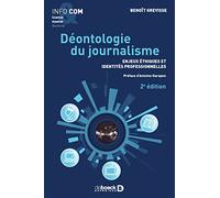 Déontologie du journalisme: Enjeux éthiques et identités professionnelles