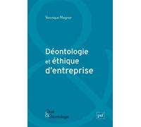 Déontologie et éthique d'entreprise - Véronique Magnier - Puf - broché - Etude