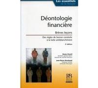 Déontologie Financière - Brèves Leçons - Des Règles De Bonne Conduite À La Lutte Antiblanchiment