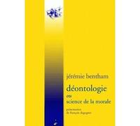 Déontologie Ou Science de la morale - Jeremy Bentham - Encre Marine - relié - Etude