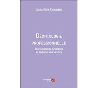 Déontologie professionnelle: Entre sciences juridiques et sciences des devoirs