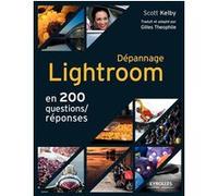 Scott Kelby – Dépannage Lightroom – En 200 questions/réponses – Broché