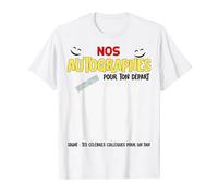 Départ Collègue Homme Retraite Mutation Humour Autographes T-Shirt