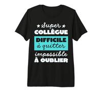 Départ en Retraite Collègue de Travail Impossible à Oublier T-Shirt Haut de Gamme
