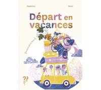Départ en vacances - Magdalena - Du Pourquoi Pas - broché - Album jeunesse