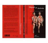 Départ et Arrivée Kazem Shahryari (Auteur), Dermot Bolger (Auteur)