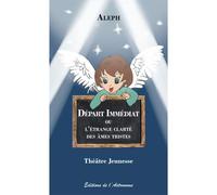 Départ Immédiat Ou l’étrange clarté des âmes tristes - Aleph - L'astronome - broché - Théâtre jeunesse