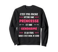 Départ Métier Super Gendarme Humour Fille Princesse Gendarme Sweatshirt