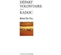 Départ volontaire suivi de Kadoc Rémi de Vos (Auteur)