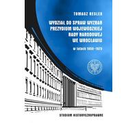 Département des affaires religieuses du Présidium du Conseil national de la Voïvodie à Wrocław dans les années 1950-1973 - Tomasz Resler (Geschichte auf Polnisch)
